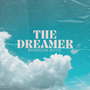 The Dreamer by Brandon Boyd