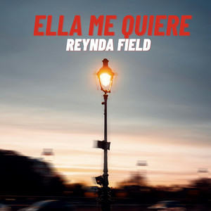 Ella me quiere by Reynda Field