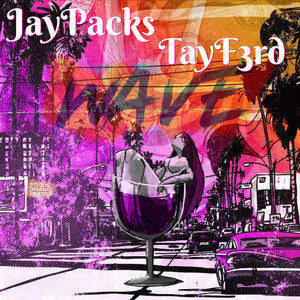 Wave by JayPacks, TayF3rd