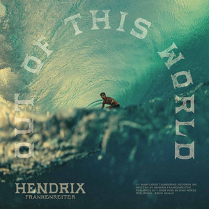 Out Of This World by Hendrix Frankenreiter