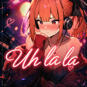 Uh La La by Asuna