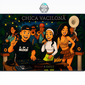 Wilor & Emily - Chica Vacilona