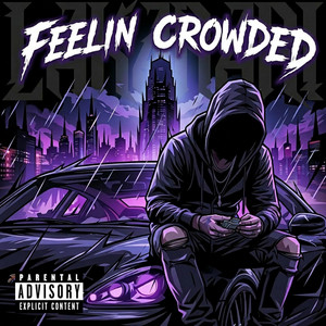 Feelin Crowded by LAKARARI
