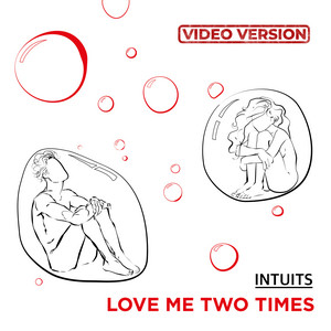 Обкладинка: Love Me Two Times - Video Version
