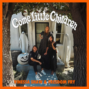 Come Little Children (Sarah's Theme) by Vinessa Shaw, Freedom Fry