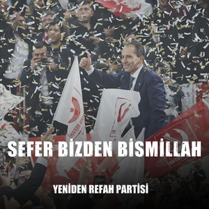 Yeniden Refah Partisi - Sefer Bizden Bismillah