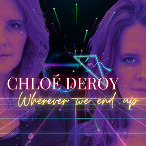 Chloé Deroy - Wherever We End up...