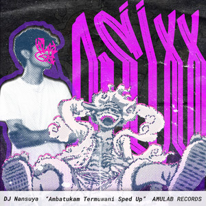 DJ Nansuya - Ambatukam Termuwani (Sped Up)