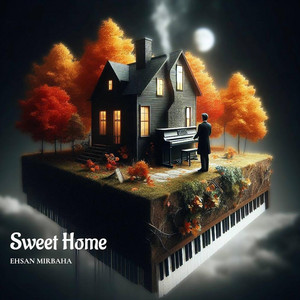 Sweet Home by Ehsan Mirbaha