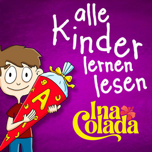 Alle Kinder lernen lesen - Extended Version by Ina Colada
