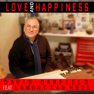 Love and Happiness - Radio Version by David Garfield, Lamont Van Hook