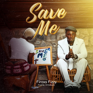 Firoxs Fizzy - Save Me