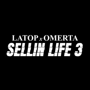 Sellin Life 3 by Latop, Omerta