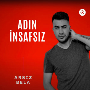 Arsız Bela - Adın İnsafsız