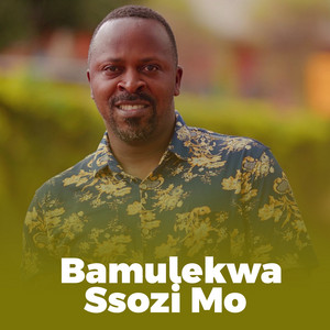 SSOZI MO - Bamulekwa