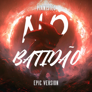 NO BATIDÃO (Epic Version) by Pianistec