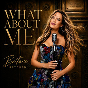 What About Me by Britani Bateman