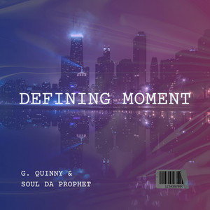 Defining Moment by G. QUINNY, Soul Da Prophet