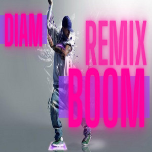 DIAM - BOOM (Remix)