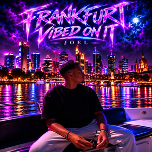 Frankfurt Vibed on it by Joel
