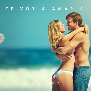 TE VOY A AMAR 3 by Th3 Five 3