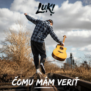 Čomu mám veriť
