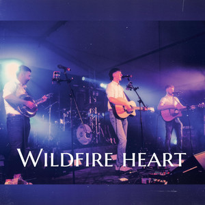 Wildfire Heart by The 3 Buachailli