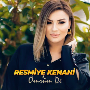 Resmiye Kenani - Ömrüm De