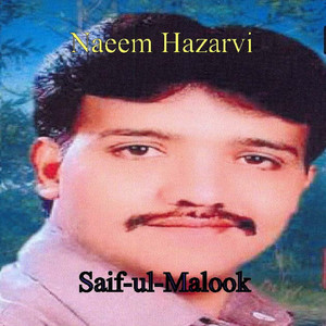 Naeem Hazarvi - Saif-Ul-Malook
