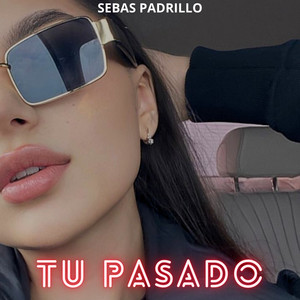 Tu pasado by Sebas Padrillo