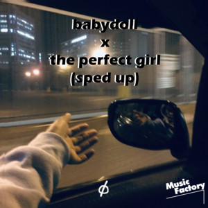 babydoll x the perfect girl (tiktok sped up) - Remix - song and