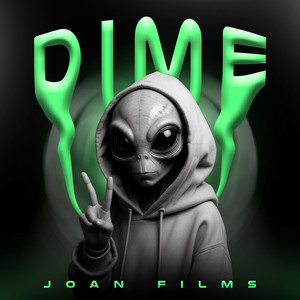 DIME by JOAN FILMS