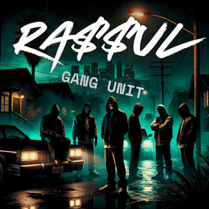 RA$$UL - GANG UNIT