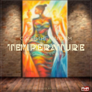 Temperature (feat. Jozi, Q & Big Phil)