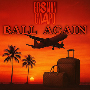 Ball Again by Gr8Man Gwapo