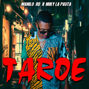 TAROE by Manilo Rd, Miky La Pauta