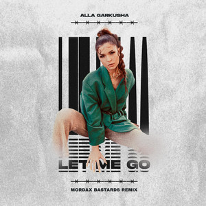 Обкладинка: Let Me Go - Mordax Bastards Remix
