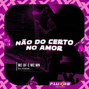 Não do Certo no Amor