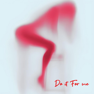 Do It for Me by RJ PERALTA