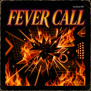 FEVER CALL by lastbar90