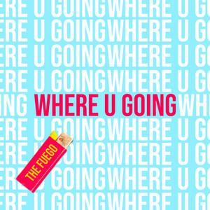 Where U Going