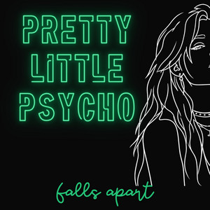 falls apart by Pretty Little Psycho