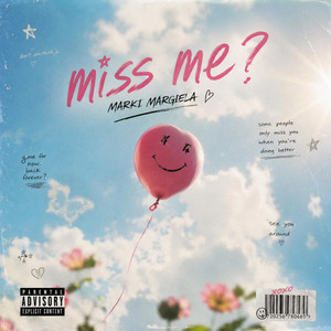 miss me? by Marki Margiela