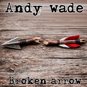 Broken arrow - Slap my knee Version by Andy Wade