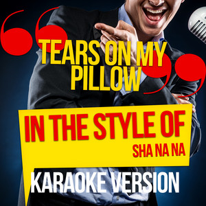 Tears on My Pillow (In the Style of Sha Na Na) [Karaoke Version] by Ameritz Audio Karaoke Album Cover