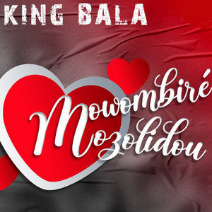 King Bala - Mowombiré Mozolidou