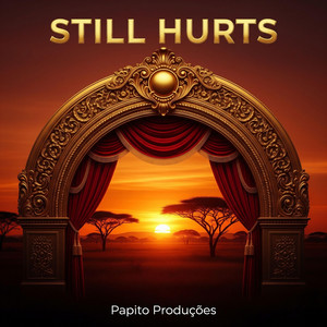 Still Hurts by Papito Produções