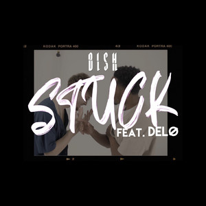 Stuck by BISH, DELØ