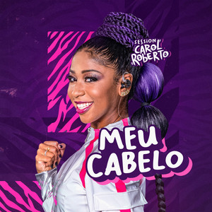 Carol Roberto - Meu Cabelo (Ao Vivo)