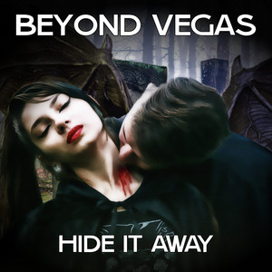 Hide it Away by Beyond Vegas